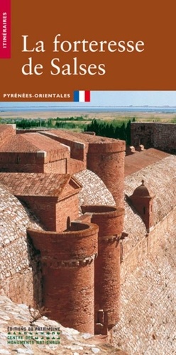 La Forteresse De Salses : Pyrénées Orientales