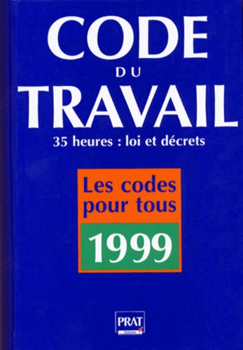 Code Du Travail - Edition 1999