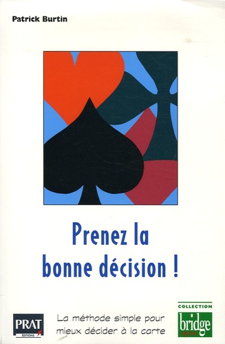 Prenez La Bonne Décision ! - La Méthode Simple Pour Mieux Décider À La Carte