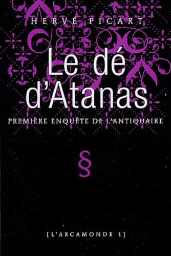 L'arcamonde - Tome 1 - Le Dé D'atanas