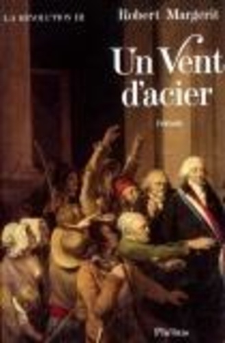 La Révolution - Tome 3 - Un Vent D'acier