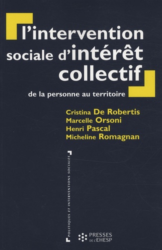L'intervention Sociale D'intérêt Collectif - De La Personne Au Territoire