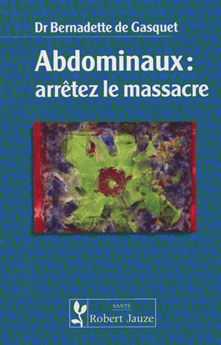 Abdominaux : Arrêtez Le Massacre