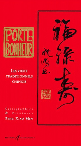 Porte-Bonheur - Les Voeux Traditionnels Chinois