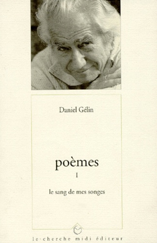 Poemes Tome 1 : Le Sang De Mes Songes
