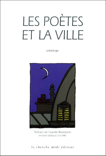 Les Poètes Et La Ville - Anthologie