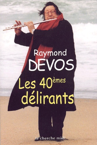 Les 40èmes Délirants