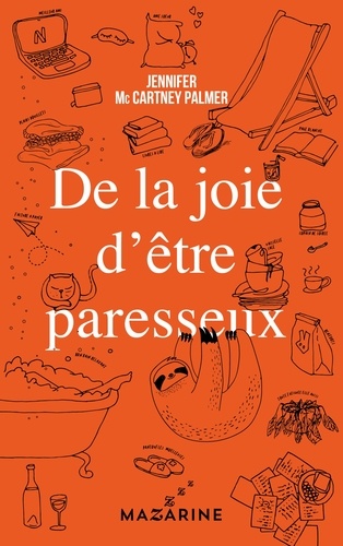 De La Joie D'être Paresseux
