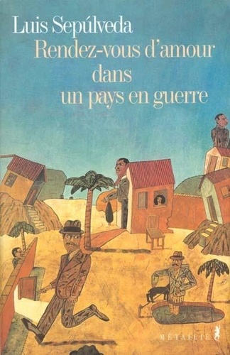Rendez-Vous D'amour Dans Un Pays En Guerre - Récits
