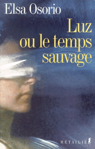 Luz Ou Le Temps Sauvage
