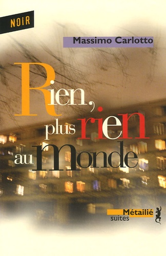 Rien, Plus Rien Au Monde - Monologue Pour Un Crime