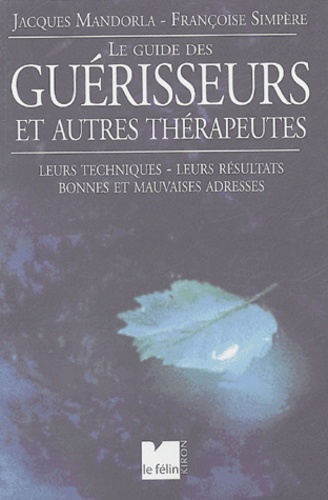Le Guide Des Guérisseurs Et Autres Thérapeutes