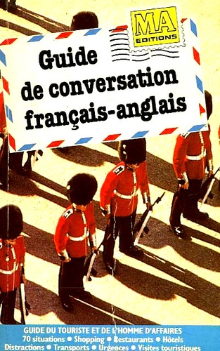 Guide De Conversation Français-Anglais - Guide Du Touriste Et De L'homme D'affaires