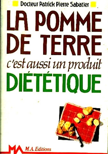 La Pomme De Terre, C'est Aussi Un Produit Diététique