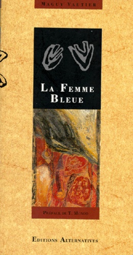 La Femme Bleue - (Suivi De) L'exil