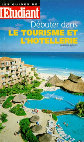 Débuter Dans Le Tourisme Et L'hôtellerie