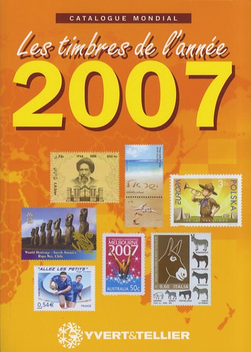 Catalogue Mondial Des Nouveautés 2007 - Tous Les Timbres Émis En 2007