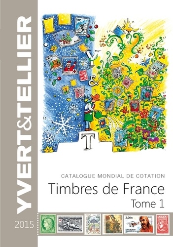 Catalogue Mondial De Cotation Timbres De France - Tome 1