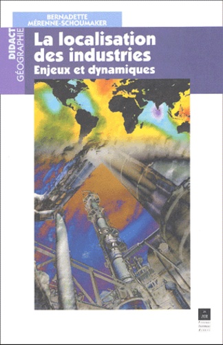 La Localisation Des Industries - Enjeux Et Dynamiques