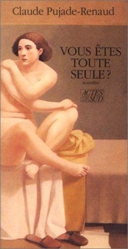 Vous Êtes Toute Seule ?