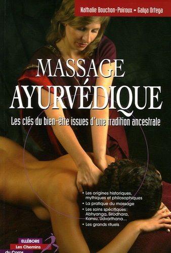 Massage Ayurvédique - Les Clés Du Bien-Être Issues De'une Tradition Ancestrale