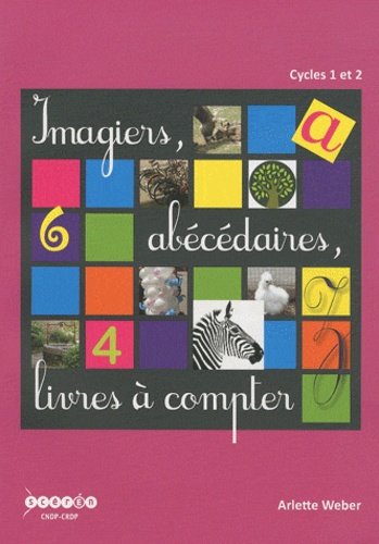 Imagiers, Abécédaires, Livres À Compter - Cycles 1 Et 2