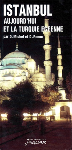 Istanbul Aujourd'hui Et La Turquie Egeenne - 4ème Edition
