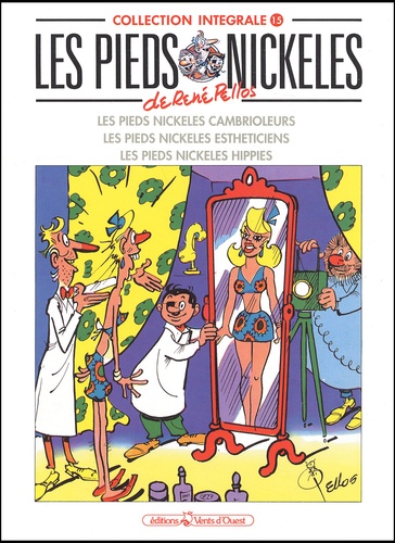 Les Pieds Nickelés Tome 15 : Les Pieds Nickelés Cambrioleurs - Les Pieds Nickelés Esthéticiens - Les Pieds Nickelés Hippies