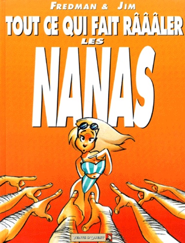 Tout Ce Qui Fait Raaaler Les Nanas