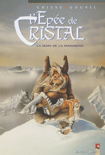 L'epée De Cristal Tome 3 - La Main De La Mangrove