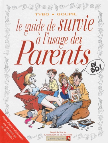 Guide De Survie À L'usage Des Parents