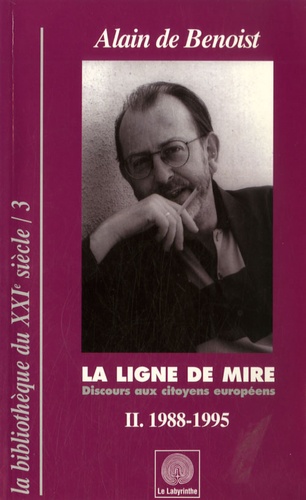 La Ligne De Mire - Tome 2, Discours Aux Citoyens Européens 1988-1995