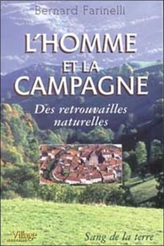 L'homme Et La Campagne - Des Retrouvailles Naturelles