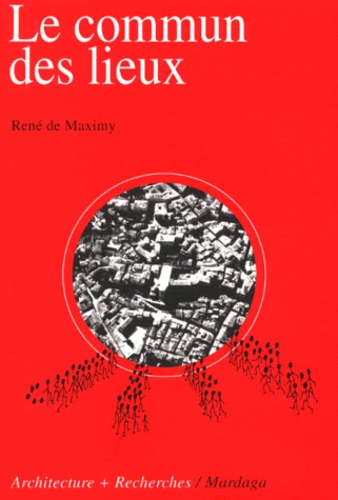 Le Commun Des Lieux - Cours Et Discours Sur La Ville