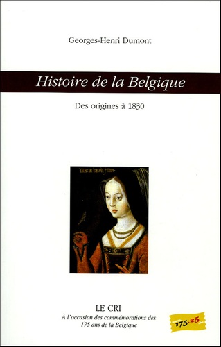 HISTOIRE DE BELGIQUE DES ORIGINES A 1830