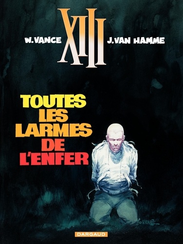 Xiii - Tome 3 - Toutes Les Larmes De L'enfer
