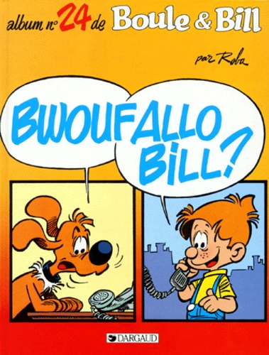 Boule Et Bill Tome 24 - Bwoufallo Bill ?