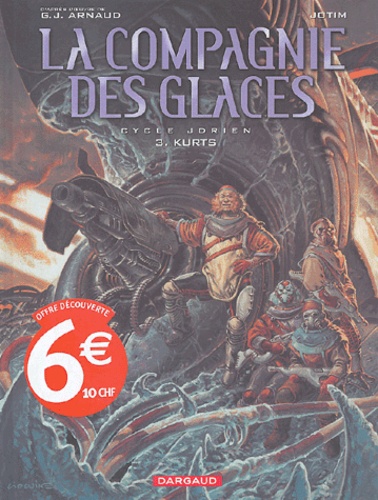 La Compagnie Des Glaces - Cycle Jdrien Tome 3 - Kurts