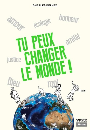 Tu peux changer le monde