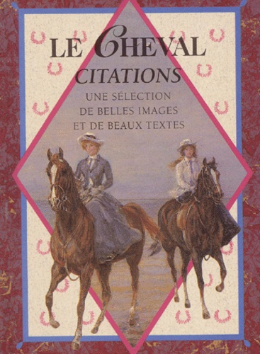Le Cheval - Citations, Une Sélection De Belles Images Et De Beaux Textes
