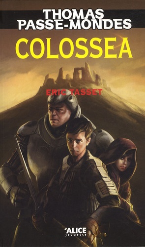 Thomas Passe-Mondes - Tome 3 - Colossea
