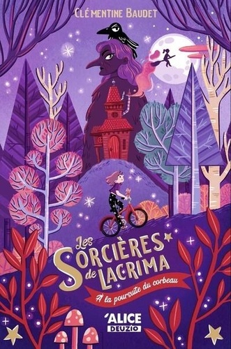 Les Sorcières De Lacrima - Tome 1 - A La Poursuite Du Corbeau