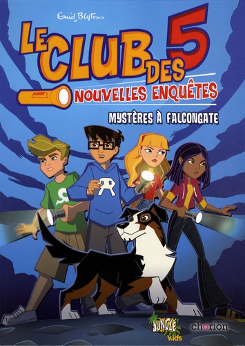 Le Club Des 5, Nouvelles Enquêtes - Tome 1 - Mystères À Falcongate