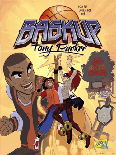 Baskup Tony Parker Tome 1 - 66's Freaks Circus