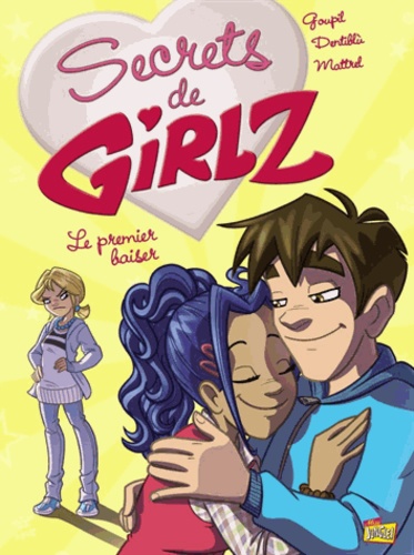 Secrets De Girlz Tome 5 - Le Premier Baiser