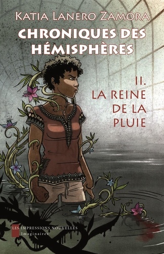 Chroniques Des Hémisphères - Tome 2 - La Reine De La Pluie