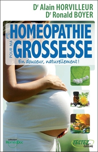 L'homéopathie Pour Ma Grossesse - En Douceur, Naturellement !