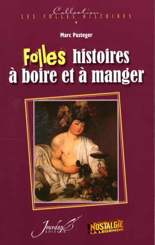 Folles Histoires À Boire Et À Manger
