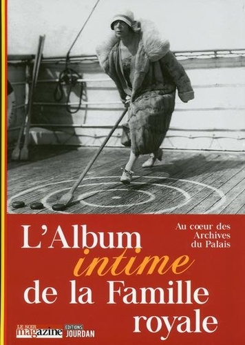 L ALBUM INTIME DE LA FAMILLE ROYALE