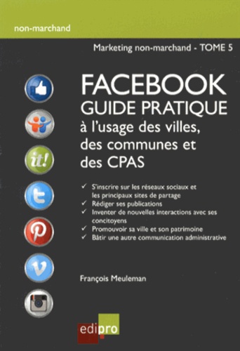 Facebook - Guide Pratique À L'usage Des Villes, Des Communes Et Des Cpas